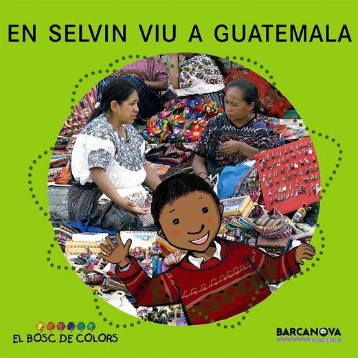 EN SELVIN VIU A GUATEMALA | 9788448924607 | BALDÓ, ESTEL/GIL, ROSA/SOLIVA, MARIA | Llibreria Online de Banyoles | Comprar llibres en català i castellà online