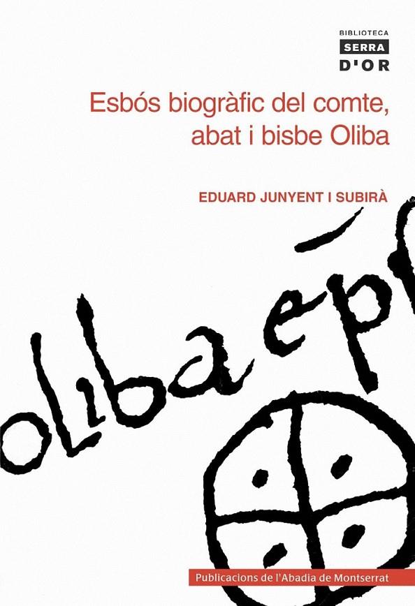 ESBOS BIOGRAFIC DEL COMTE ABAT I BISBE OLIBA | 9788484150886 | JUNYENT I SUBRIA, EDUARD | Llibreria Online de Banyoles | Comprar llibres en català i castellà online
