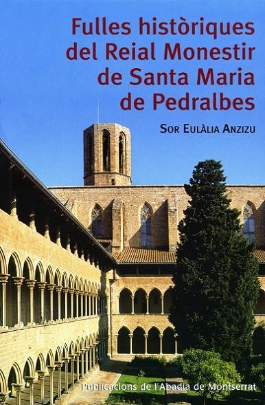 FULLES HISTORIQUES DEL REIAL MONESTIR DE SANTA MARIA DE PEDR | 9788484159766 | ANZIZU I VILA,EULALIA | Llibreria Online de Banyoles | Comprar llibres en català i castellà online