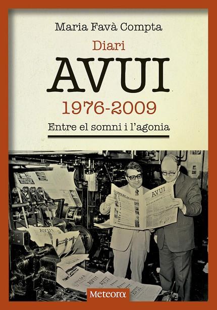 DIARI AVUI, 1976-2009 | 9788494654169 | FAVÀ COMPTA, MARIA | Llibreria L'Altell - Llibreria Online de Banyoles | Comprar llibres en català i castellà online - Llibreria de Girona