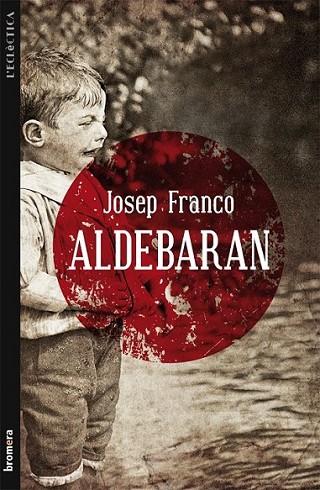 ALDEBARAN | 9788498248999 | JOSEP FRANCO | Llibreria L'Altell - Llibreria Online de Banyoles | Comprar llibres en català i castellà online - Llibreria de Girona