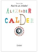 ALEXANDER CALDER | 9788498253733 | GEIS, PATRICIA | Llibreria L'Altell - Llibreria Online de Banyoles | Comprar llibres en català i castellà online - Llibreria de Girona