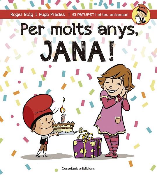 PER MOLTS ANYS, JANA! | 9788490344507 | ROIG CÉSAR, ROGER | Llibreria Online de Banyoles | Comprar llibres en català i castellà online