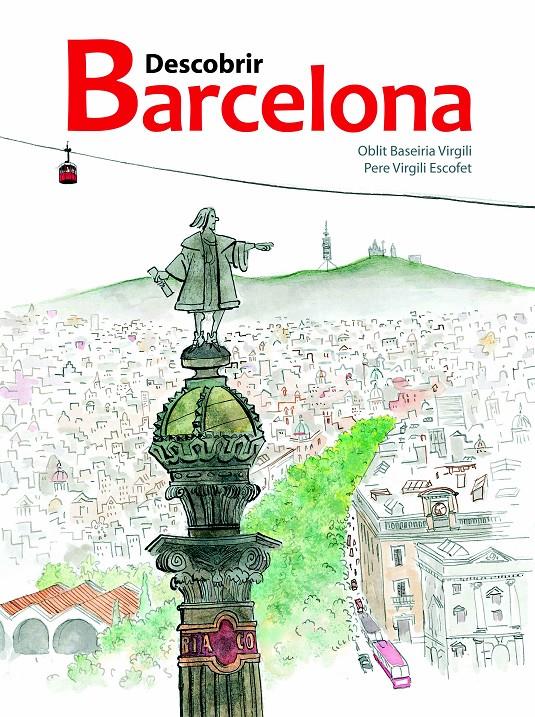 DESCOBRIR BARCELONA | 9788415170150 | BASEIRIA VIRGILI, OBLIT | Llibreria L'Altell - Llibreria Online de Banyoles | Comprar llibres en català i castellà online - Llibreria de Girona