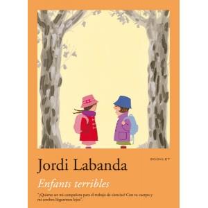 ENFANTS TERRIBLES | 9788492480043 | LABANDA, JORDI | Llibreria Online de Banyoles | Comprar llibres en català i castellà online