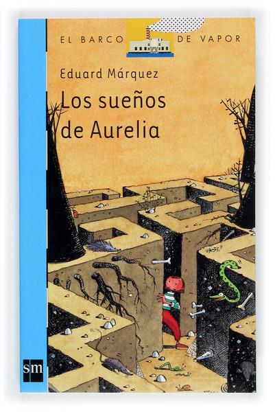 BVA.130 LOS SUEÑOS DE AURELIA | 9788467503043 | MÁRQUEZ TAÑÁ, EDUARD | Llibreria L'Altell - Llibreria Online de Banyoles | Comprar llibres en català i castellà online - Llibreria de Girona