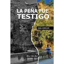 PEÑA FUE TESTIGO, LA | 9788412702798 | CÁRCAR, ANA | Llibreria Online de Banyoles | Comprar llibres en català i castellà online