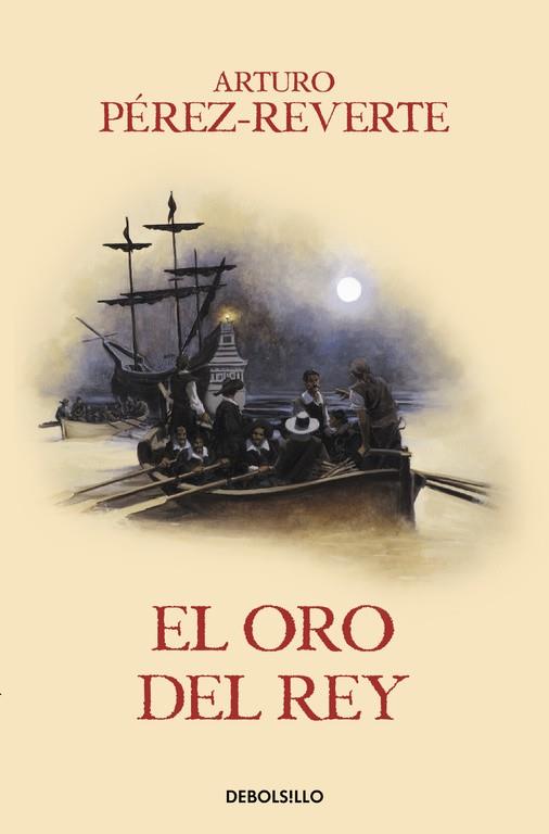 EL ORO DEL REY (LAS AVENTURAS DEL CAPITÁN ALATRISTE 4) | 9788466329170 | PÉREZ-REVERTE, ARTURO | Llibreria Online de Banyoles | Comprar llibres en català i castellà online