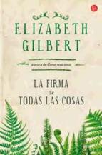 FIRMA DE TODAS LAS COSAS,LA | 9788466328166 | GILBERT,ELIZABETH | Llibreria Online de Banyoles | Comprar llibres en català i castellà online