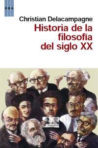 HISTORIA DE LA FILOSOFÍA EN EL SIGLO XX | 9788490060407 | DELACAMPAGNE, CHRISTIAN | Llibreria Online de Banyoles | Comprar llibres en català i castellà online