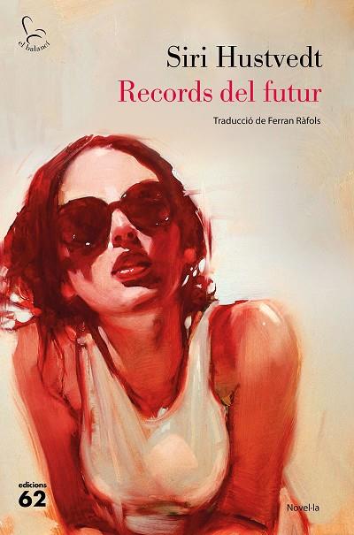 RECORDS DEL FUTUR | 9788429777727 | HUSTVEDT, SIRI | Llibreria L'Altell - Llibreria Online de Banyoles | Comprar llibres en català i castellà online - Llibreria de Girona