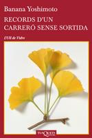 RECORDS D'UN CARRERÓ SENSE SORTIDA | 9788483833407 | YOSHIMOTO, BANANA | Llibreria L'Altell - Llibreria Online de Banyoles | Comprar llibres en català i castellà online - Llibreria de Girona