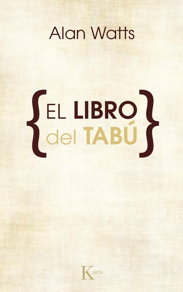  LIBRO DEL TABÚ, EL | 9788472452534 | WATTS, ALAN | Llibreria L'Altell - Llibreria Online de Banyoles | Comprar llibres en català i castellà online - Llibreria de Girona