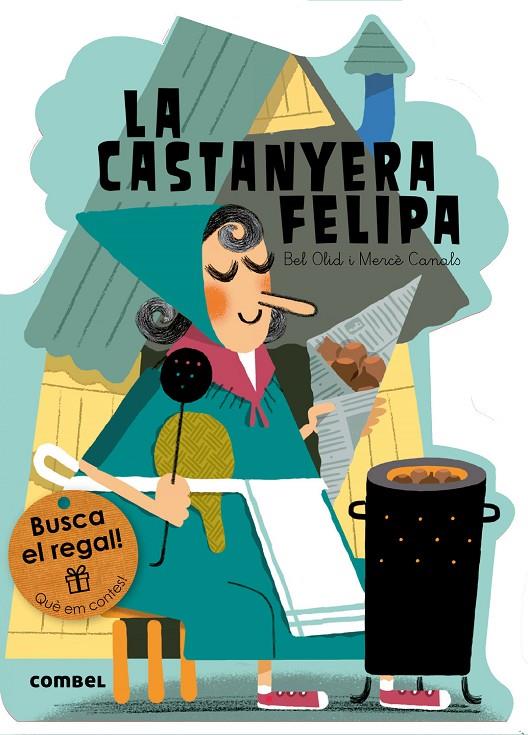 LA CASTANYERA FELIPA | 9788491010784 | OLID, BEL | Llibreria L'Altell - Llibreria Online de Banyoles | Comprar llibres en català i castellà online - Llibreria de Girona