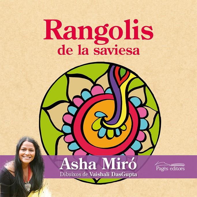 RANGOLIS DE LA SAVIESA | 9788499753980 | MIRÓ, ASHA | Llibreria L'Altell - Llibreria Online de Banyoles | Comprar llibres en català i castellà online - Llibreria de Girona