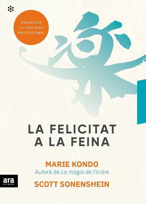 LA FELICITAT A LA FEINA | 9788417804497 | KONDO, MARIE/SONENSHEIN, SCOTT | Llibreria L'Altell - Llibreria Online de Banyoles | Comprar llibres en català i castellà online - Llibreria de Girona