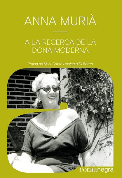 A LA RECERCA DE LA DONA MODERNA | 9788418857836 | MURIÀ ROMANÍ, ANNA | Llibreria L'Altell - Llibreria Online de Banyoles | Comprar llibres en català i castellà online - Llibreria de Girona