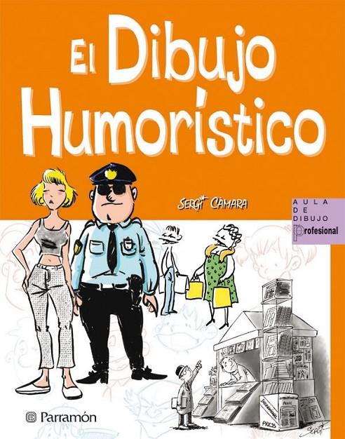 DIBUJO HUMORÍSTICO, EL | 9788434235250 | CÀMARA, SERGI | Llibreria Online de Banyoles | Comprar llibres en català i castellà online