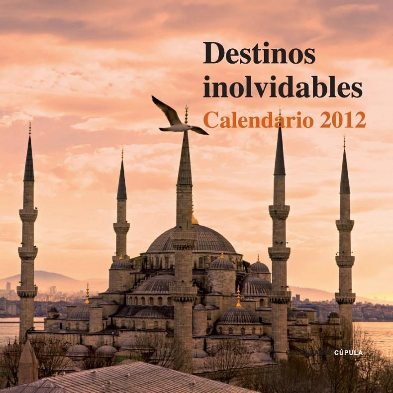 CALENDARIO DESTINOS INOLVIDABLES 2012 | 9788448069827 | * | Llibreria L'Altell - Llibreria Online de Banyoles | Comprar llibres en català i castellà online - Llibreria de Girona
