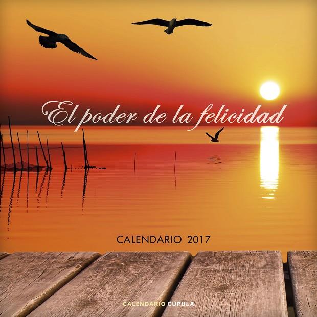 CALENDARIO EL PODER DE LA FELICIDAD 2017 | 9788448022648 | AA. VV. | Llibreria Online de Banyoles | Comprar llibres en català i castellà online