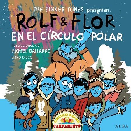 ROLF & FLOR EN EL CÍRCULO POLAR | 9788490650165 | THE PINKER TONES | Llibreria Online de Banyoles | Comprar llibres en català i castellà online