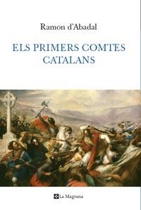 PRIMERS COMTES CATALANS, ELS | 9788482641744 | D'ABADAL, RAMON | Llibreria L'Altell - Llibreria Online de Banyoles | Comprar llibres en català i castellà online - Llibreria de Girona