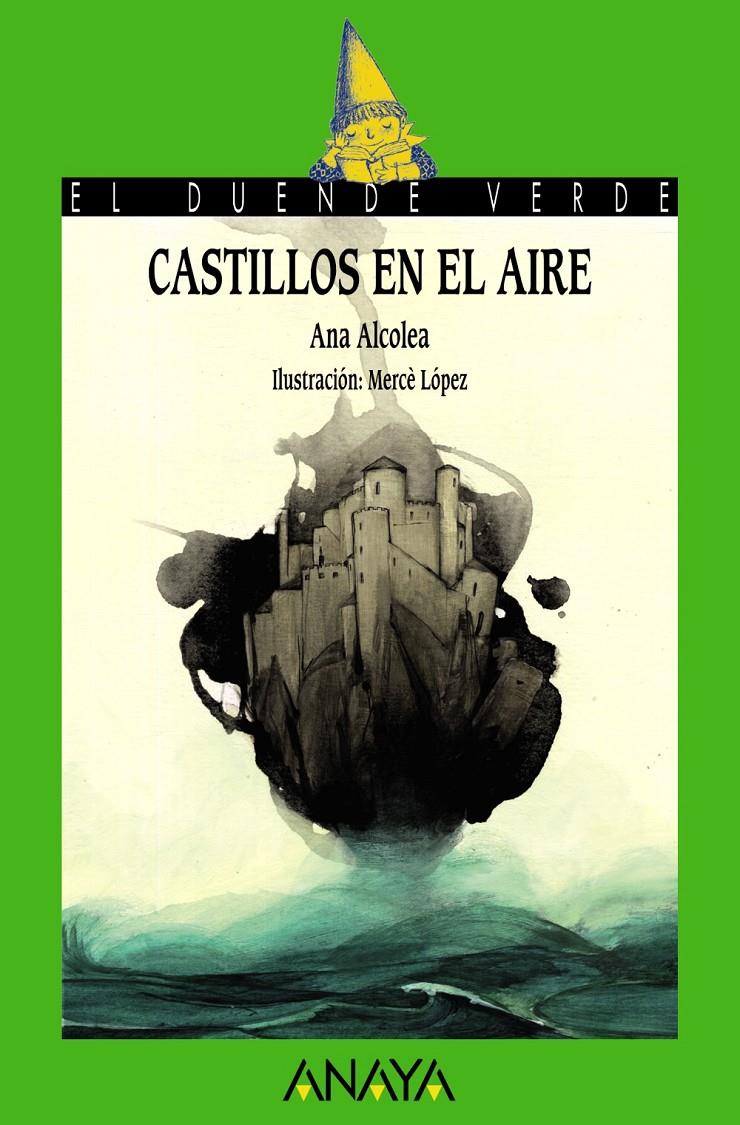 CASTILLOS EN EL AIRE | 9788467871128 | ALCOLEA, ANA | Llibreria L'Altell - Llibreria Online de Banyoles | Comprar llibres en català i castellà online - Llibreria de Girona