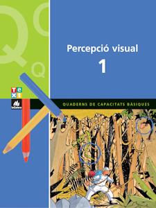 PERCEPCIO VISUAL 1. QUADERN DE CAPACITAT BÀSIQUES. | 9788441209268 | EQUIP PEDAGÒGIC I EDITORIAL DE TEXT - LA GALERA | Llibreria L'Altell - Llibreria Online de Banyoles | Comprar llibres en català i castellà online - Llibreria de Girona