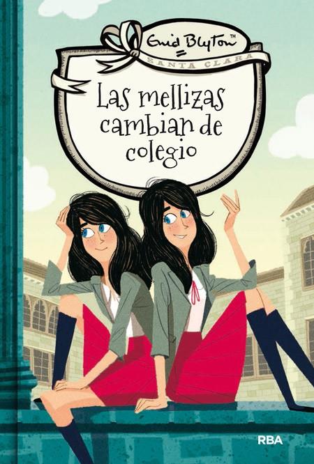 LAS MELLIZAS CAMBIAN DE COLEGIO | 9788427206779 | BLYTON , ENID | Llibreria Online de Banyoles | Comprar llibres en català i castellà online