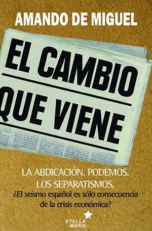 CAMBIO QUE VIENE, EL | 9788416128365 | MIGUEL, AMANDO DE | Llibreria Online de Banyoles | Comprar llibres en català i castellà online