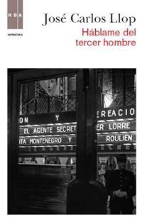 HABLAME DEL TERCER HOMBRE | 9788490060964 | LLOP, JOSE CARLOS | Llibreria L'Altell - Llibreria Online de Banyoles | Comprar llibres en català i castellà online - Llibreria de Girona