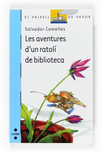 AVENTURES D'UN RATOLI DE BIBLIOTECA | 9788466120142 | COMELLES, SALVADOR | Llibreria L'Altell - Llibreria Online de Banyoles | Comprar llibres en català i castellà online - Llibreria de Girona