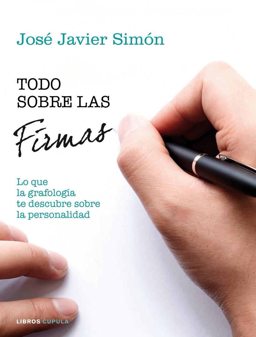 TODO SOBRE LAS FIRMAS | 9788448020057 | JOSÉ JAVIER SIMÓN | Llibreria Online de Banyoles | Comprar llibres en català i castellà online