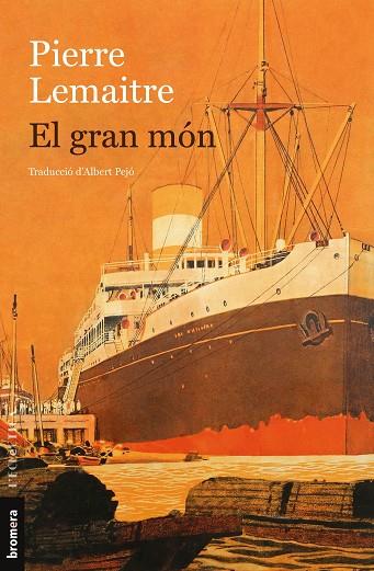 GRAN MÓN, EL | 9788413584171 | LEMAITRE, PIERRE | Llibreria L'Altell - Llibreria Online de Banyoles | Comprar llibres en català i castellà online - Llibreria de Girona