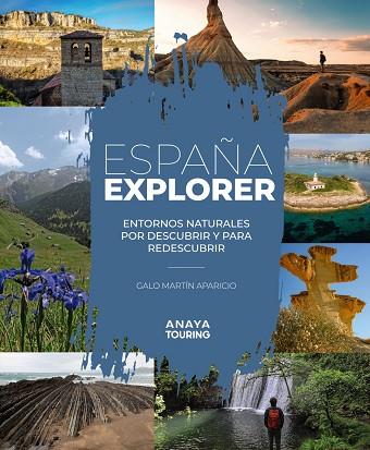 ESPAÑA EXPLORER. ENTORNOS NATURALES POR DESCUBRIR Y PARA REDESCUBRIR | 9788491586081 | MARTÍN APARICIO, GALO | Llibreria Online de Banyoles | Comprar llibres en català i castellà online