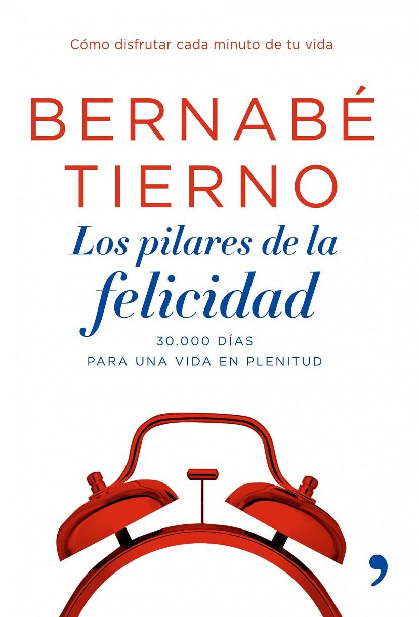 LOS PILARES DE LA FELICIDAD | 9788484606987 | TIERNO, BERNABE | Llibreria Online de Banyoles | Comprar llibres en català i castellà online