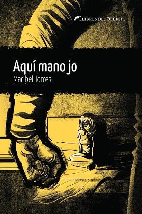 AQUI MANO JO - CAT | 9788412271898 | TORRES, MARIBEL | Llibreria Online de Banyoles | Comprar llibres en català i castellà online