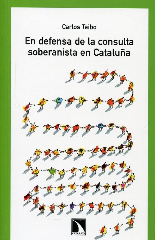 EN DEFENSA DE LA CONSULTA SOBERANISTA EN CATALUÑA | 9788483198957 | TAIBO, CARLOS  | Llibreria L'Altell - Llibreria Online de Banyoles | Comprar llibres en català i castellà online - Llibreria de Girona