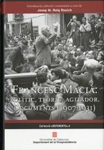 FRANCESC MACIÀ: POLÍTIC, TEÒRIC, AGITADOR. DOCUMENTS (1907 - 1931) | 9788439386438 | ROIG ROSICH (ED.), JOSEP M. | Llibreria Online de Banyoles | Comprar llibres en català i castellà online