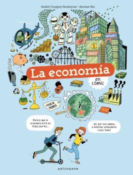 ECONOMIA EN COMIC, LA | 9788467945737 | COUPPEY-SOUBEYRAN, JÉZABEL/BUI, AURIANE | Llibreria L'Altell - Llibreria Online de Banyoles | Comprar llibres en català i castellà online - Llibreria de Girona