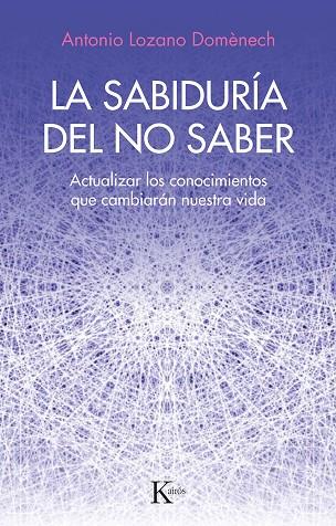LA SABIDURÍA DEL NO SABER | 9788411211352 | DOMÉNECH, ANTONIO LOZANO | Llibreria Online de Banyoles | Comprar llibres en català i castellà online