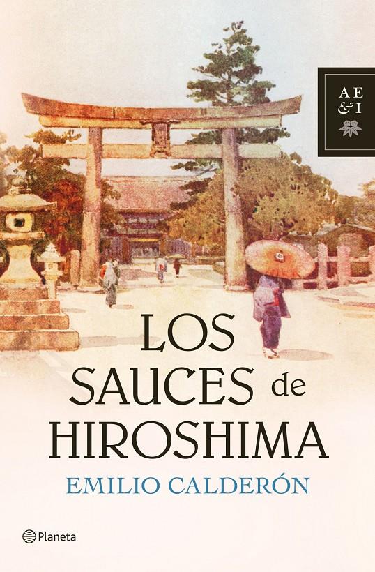 SAUCES DE HIROSHIMA, LOS | 9788408104797 | CALDERÓN, EMILIO | Llibreria Online de Banyoles | Comprar llibres en català i castellà online