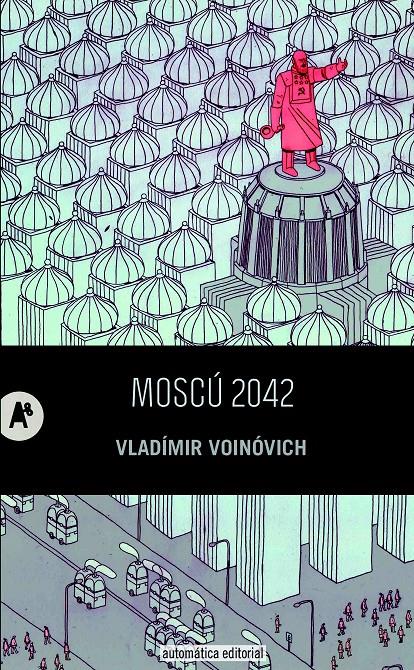 MOSCÚ 2042 | 9788415509226 | VOINÓVICH, VLADÍMIR | Llibreria Online de Banyoles | Comprar llibres en català i castellà online
