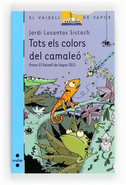 TOTS ELS COLORS DEL CAMALEO | 9788466130806 | LOSANTOS SISTACH, JORDI | Llibreria L'Altell - Llibreria Online de Banyoles | Comprar llibres en català i castellà online - Llibreria de Girona