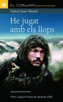 HE JUGAT AMB ELS LLOPS | 9788424631956 | JANER MANILA, GABRIEL | Llibreria Online de Banyoles | Comprar llibres en català i castellà online