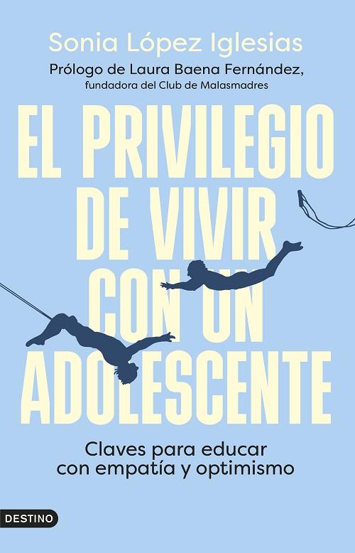 PRIVILEGIO DE VIVIR CON UN ADOLESCENTE, EL | 9788423363087 | LÓPEZ IGLESIAS, SONIA | Llibreria Online de Banyoles | Comprar llibres en català i castellà online
