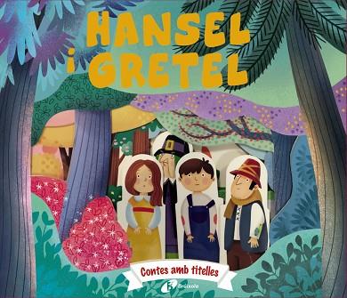 CONTES AMB TITELLES. HANSEL I GRETEL | 9788413493749 | GAMBA, DANIELA | Llibreria Online de Banyoles | Comprar llibres en català i castellà online