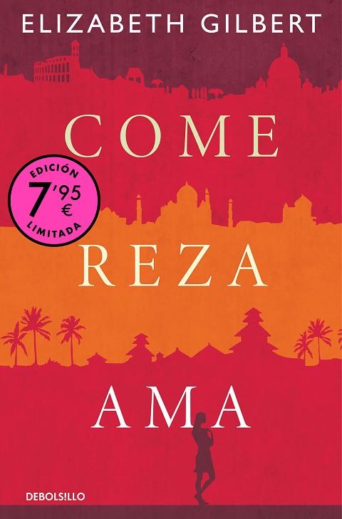 COME, REZA, AMA (CAMPAÑA DE VERANO EDICIÓN LIMITADA) | 9788466374286 | GILBERT, ELIZABETH | Llibreria Online de Banyoles | Comprar llibres en català i castellà online