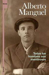 TODOS LOS HOMBRES SON MENTIROSOS | 9788498673401 | MANGUEL, ALBERTO | Llibreria Online de Banyoles | Comprar llibres en català i castellà online