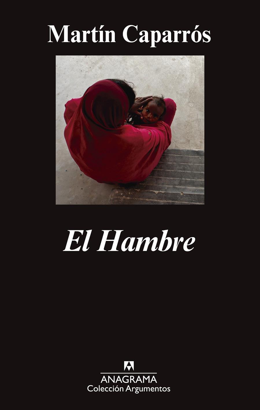 EL HAMBRE | 9788433963772 | CAPARRÓS, MARTÍN | Llibreria L'Altell - Llibreria Online de Banyoles | Comprar llibres en català i castellà online - Llibreria de Girona